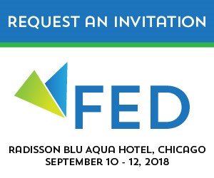 FED Thought Leadership Summit. September 10 through 12, 2018, Radisson Blu Aqua Hotel, Chicago. Requesat an invitation.