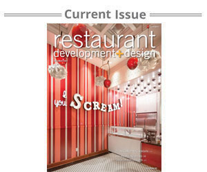 restaurant development+design magazine. Read the current issue online.