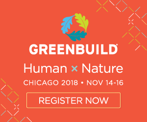 Greenbuild, Human x Nature. Chicago November 14-16, 2018. Register now